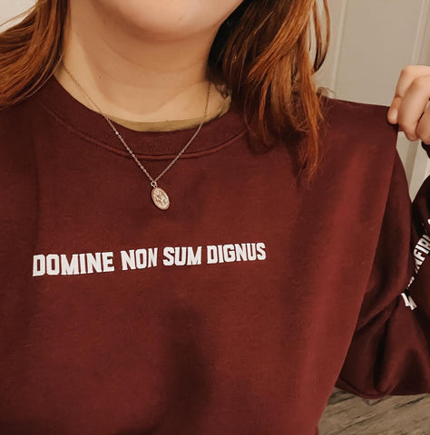 Domine Non Sum Dignus - Crewneck