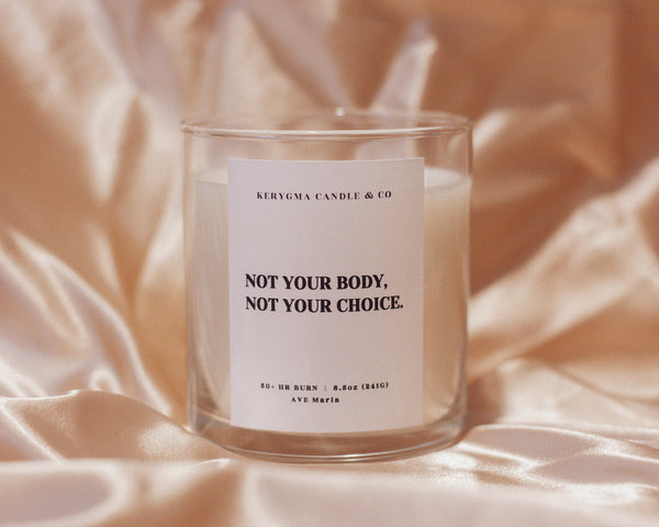 Not Your Body, Not Your Choice Candle