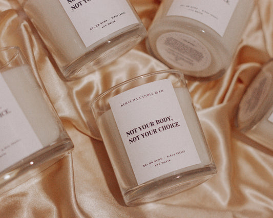 Not Your Body, Not Your Choice Candle